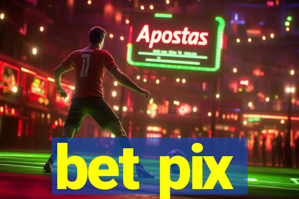 bet pix